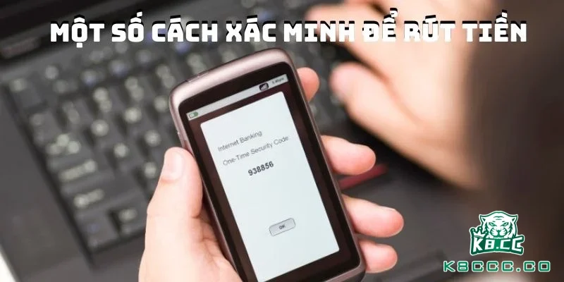 Một số cách xác minh bảo mật mà hội viên nên sử dụng